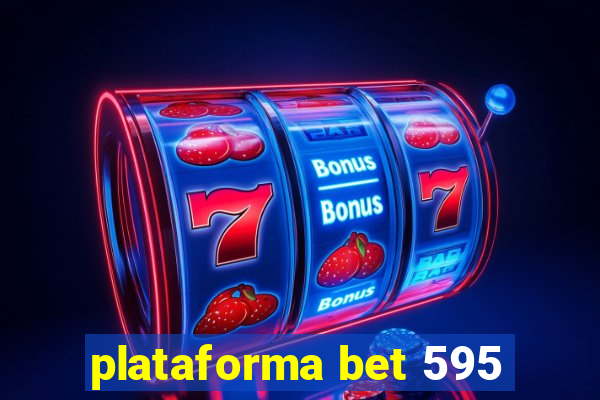 plataforma bet 595